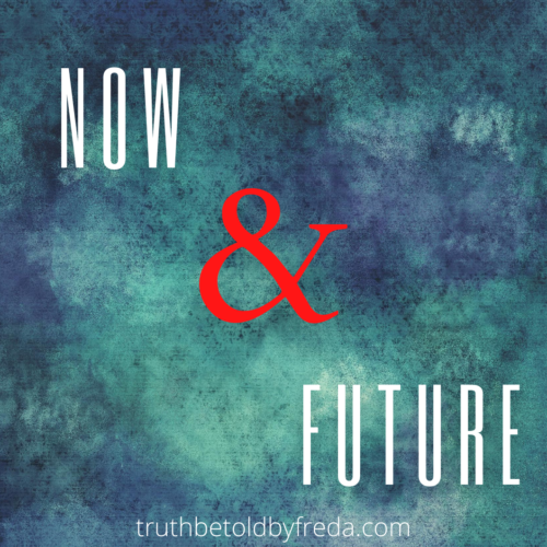 Now & future!