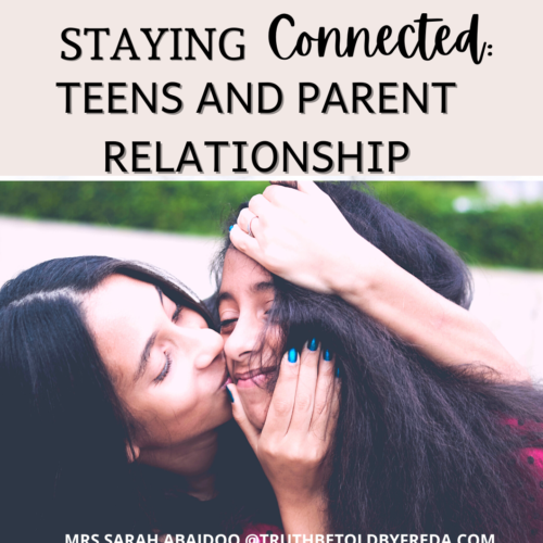 Staying Connected: Teens and Parent Relationship