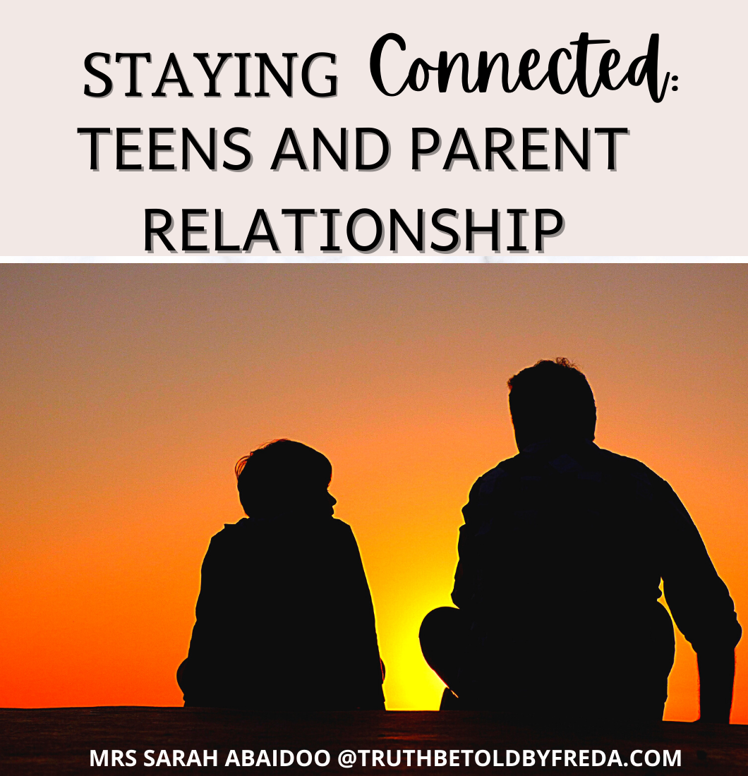 Staying Connected: Teens and Parent Relationship