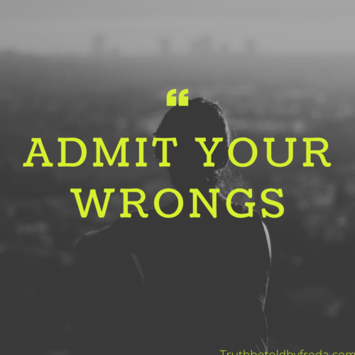 admit your wrongs