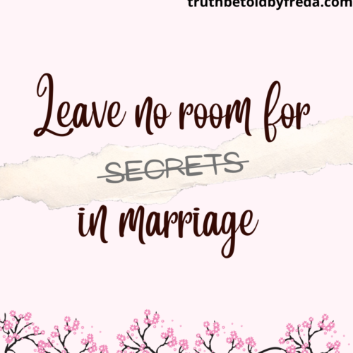 Leave No Room for Secrets in your Marriage